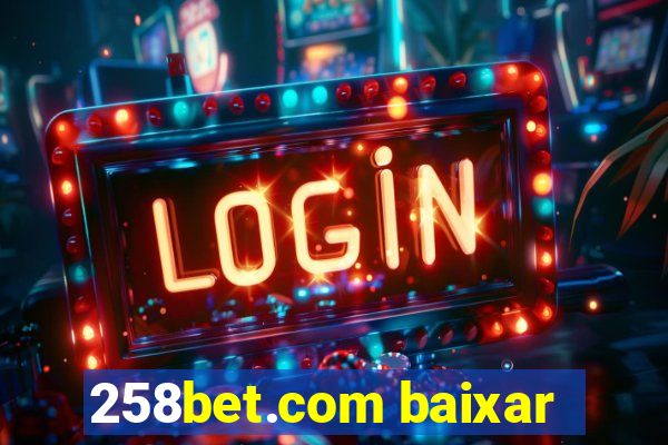 258bet.com baixar